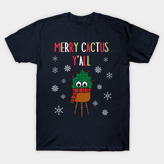 Merry Cactus Y'all - Christmas Cactus With Scarf T-Shirt by DreamCactus